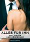 [Milliardär und Herrscher 11] • Alles für ihn 11